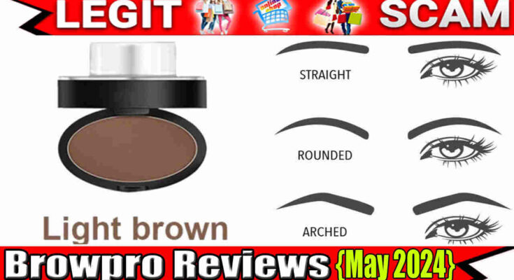 Browpro Reviews {May 2024} See- Legit Or Another Scam?