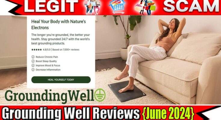 Grounding Well Reviews {June 2024} A Comprehensive Review