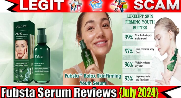 Fubsta Serum Reviews {July 2024} A Comprehensive Review